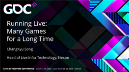 Running Live: Many Games for a Long Time