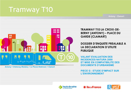Tramway T10 La Croix-De- Berny (Antony) – Place Du Garde (Clamart) Dossier D'enquete Prealable a La Declaration D'utilite