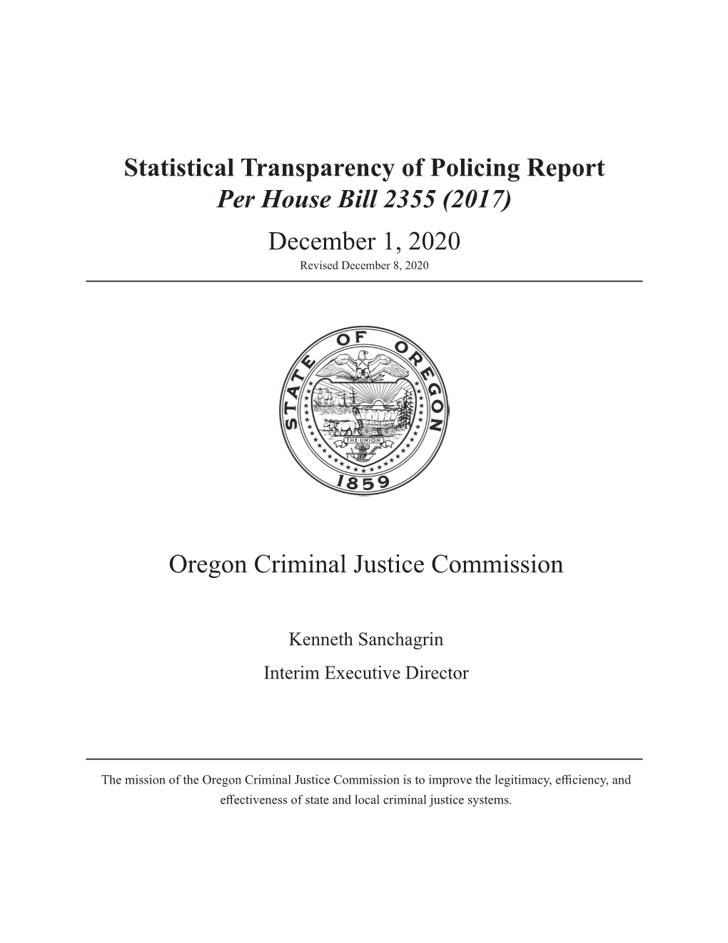 Statistical Transparency of Policing Report Per House Bill 2355 (2017) December 1, 2020 Revised December 8, 2020