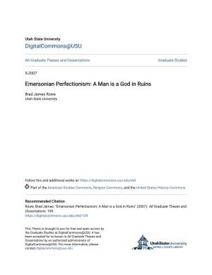 Emersonian Perfectionism: a Man Is a God in Ruins