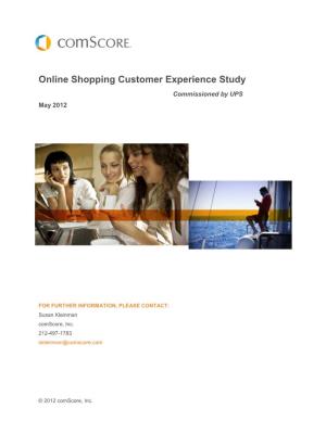 Online Shopping Customer Experience Study Commissioned by UPS May 2012