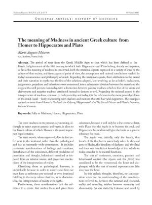 The Meaning of Madness in Ancient Greek Culture from Homer to Hippocrates and Plato Mario Augusto Maieron Ast, Insubria, Varese, Italy