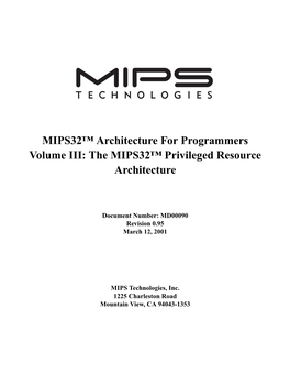 MIPS32™ Architecture for Programmers Volume III: the MIPS32™ Privileged Resource Architecture
