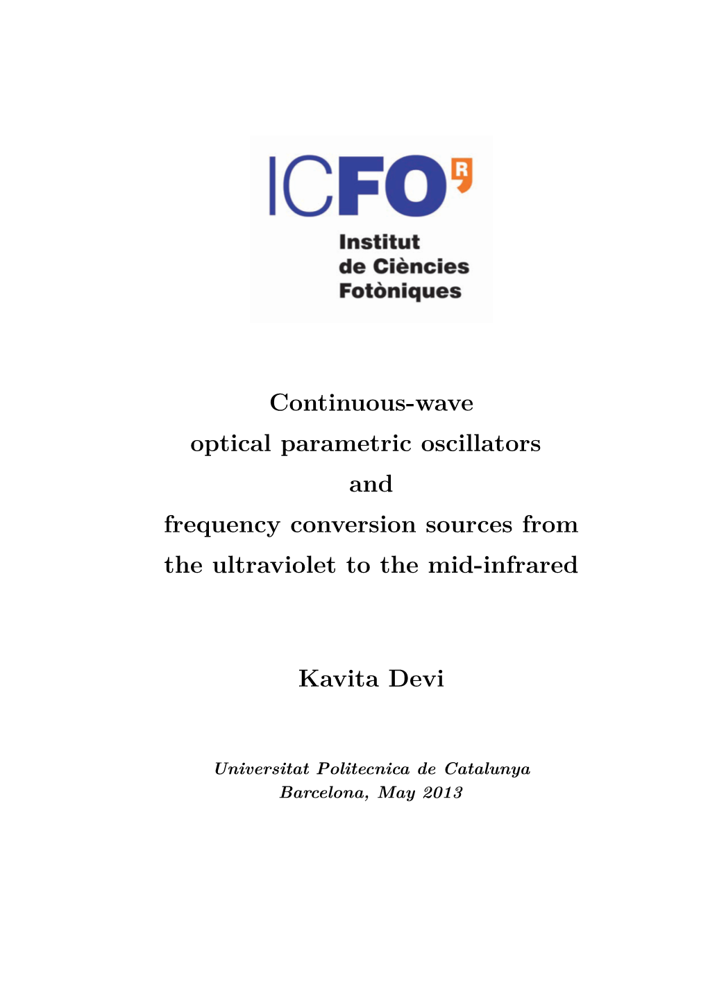 Continuous-Wave Optical Parametric Oscillators and Frequency Conversion Sources from the Ultraviolet to the Mid-Infrared