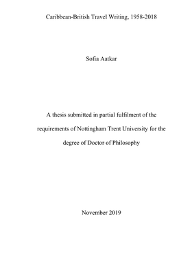 Caribbean-British Travel Writing, 1958-2018 Sofia Aatkar a Thesis Submitted in Partial Fulfilment of the Requirements of Nottin