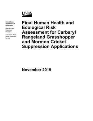 Final Human Health and Ecological Risk Assessment for Carbaryl Rangeland Grasshopper and Mormon Cricket Suppression Applications