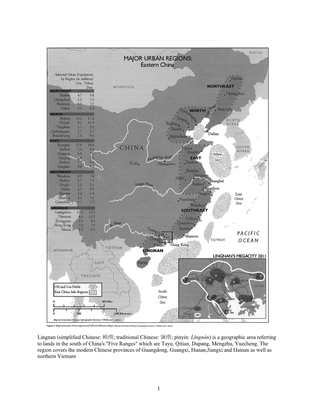 Simplified Chinese: 岭南; Traditional Chinese: 嶺南; Pinyin: Lǐngnán