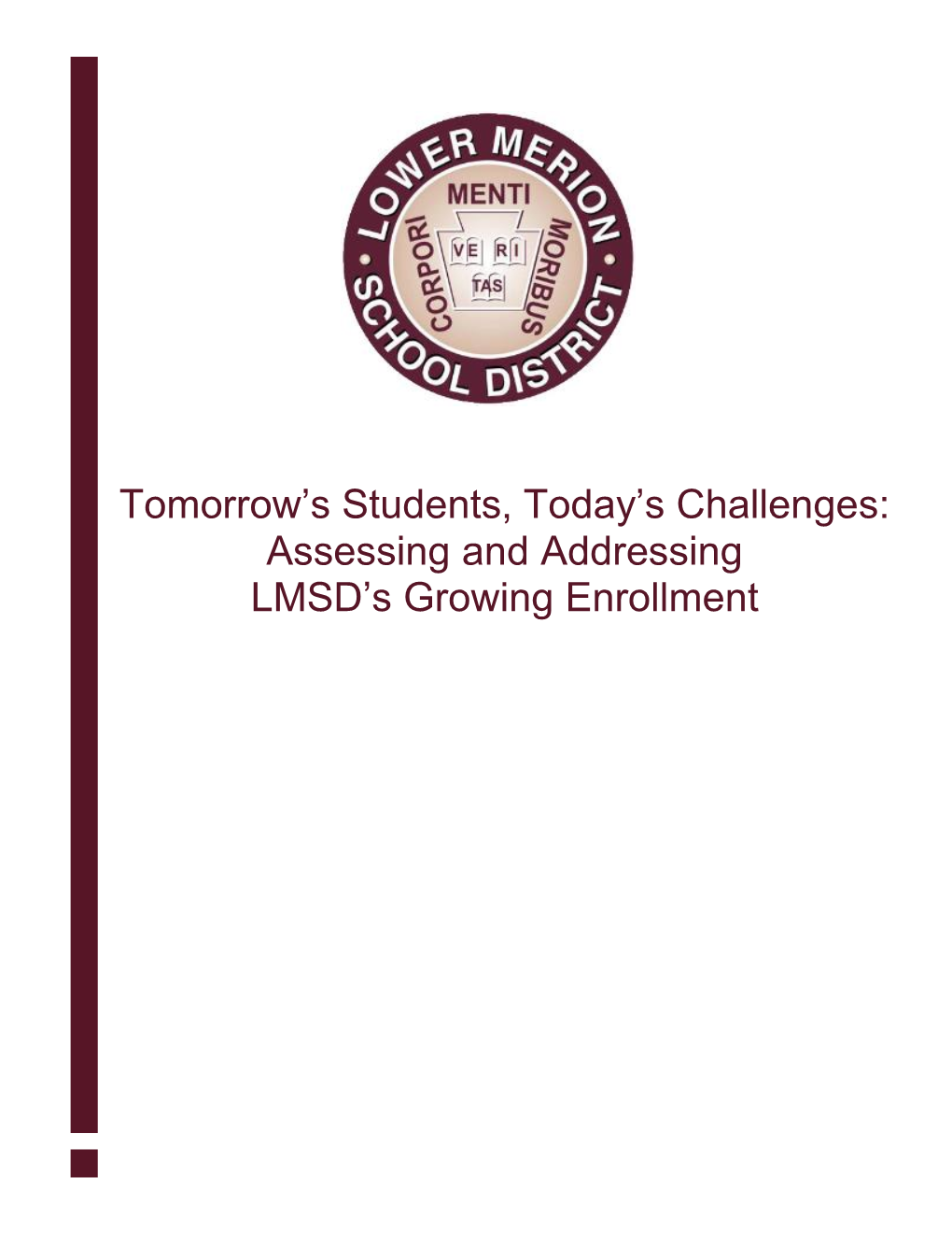 Assessing and Addressing LMSD's Growing Enrollment