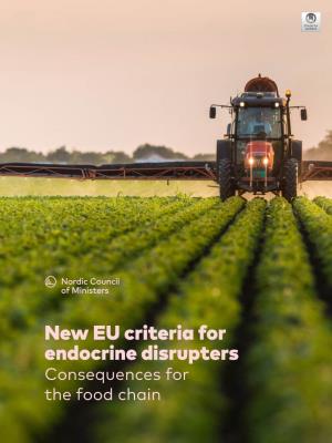 New EU Criteria for Endocrine Disrupters Consequences for the Food Chain