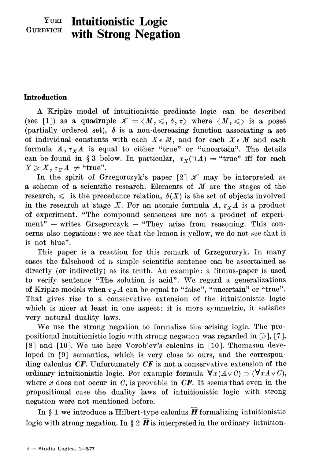 Intuitionistic Logic with Strong Negation Was Regarded in [5], [7], [8] and [10]