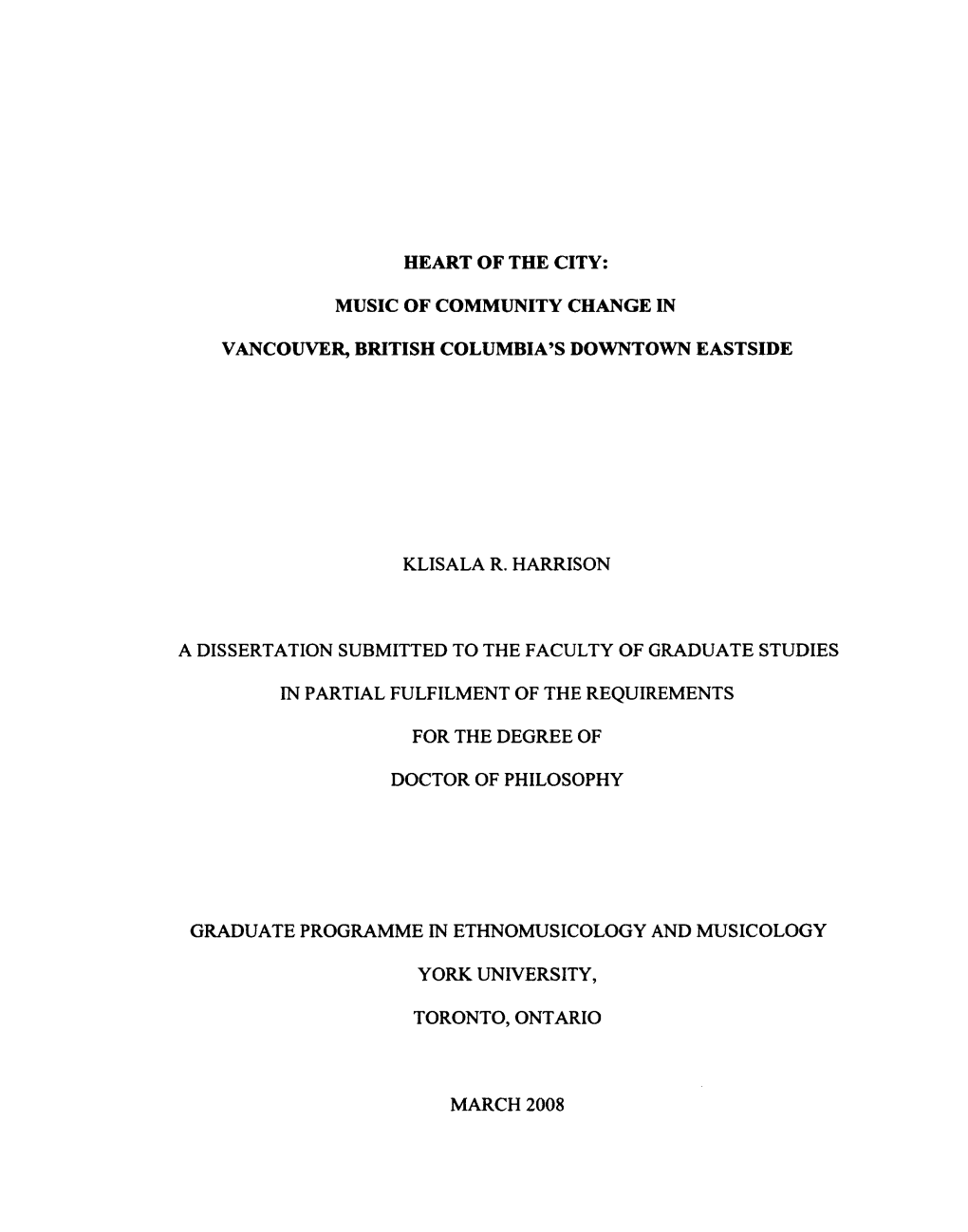 Heart of the City: Music of Community Change in Vancouver, British Columbia's Downtown Eastside Klisala R. Harrison a Dissertati