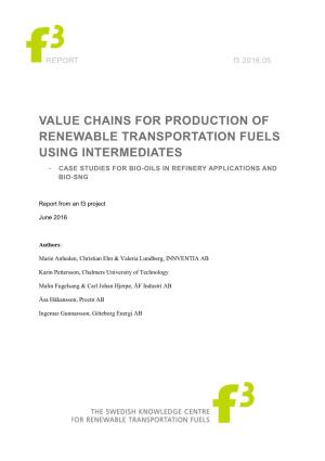 Value Chains for Production of Renewable Transportation Fuels Using Intermediates - Case Studies for Bio-Oils in Refinery Applications and Bio-Sng