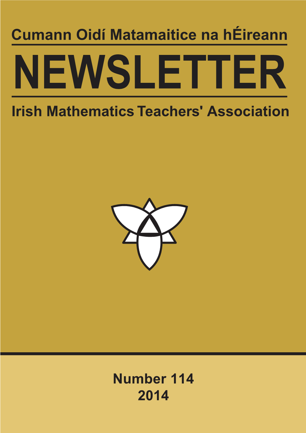 Fr. Brendan Kearney: an Appreciation 62 Street Math Robin Harte 63 the Fields Medal, 2014 63