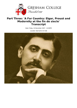 Part Three: 'A Far Country: Elgar, Proust and Modernity at the Fin De Siecle' Transcript