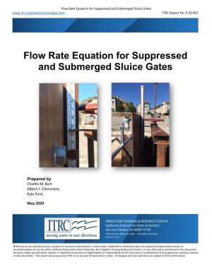 Flow Rate Equation for Suppressed and Submerged Sluice Gates ITRC Report No