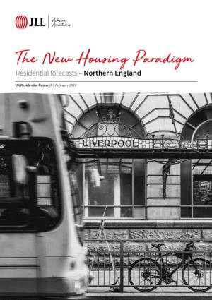 The New Housing Paradigm Residential Forecasts – Northern England