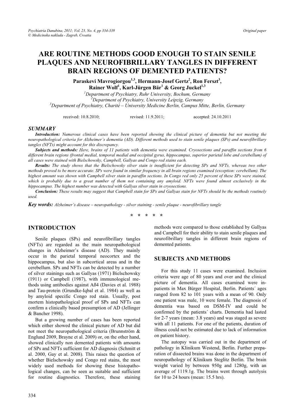 Are Routine Methods Good Enough to Stain Senile Plaques and Neurofibrillary Tangles in Different Brain Regions of Demented Patie