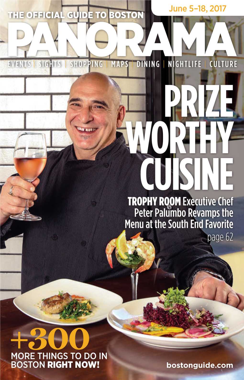 TROPHY ROOM Executive Chef Peter Palumbo Revamps the Menu at the South End Favorite Page 62