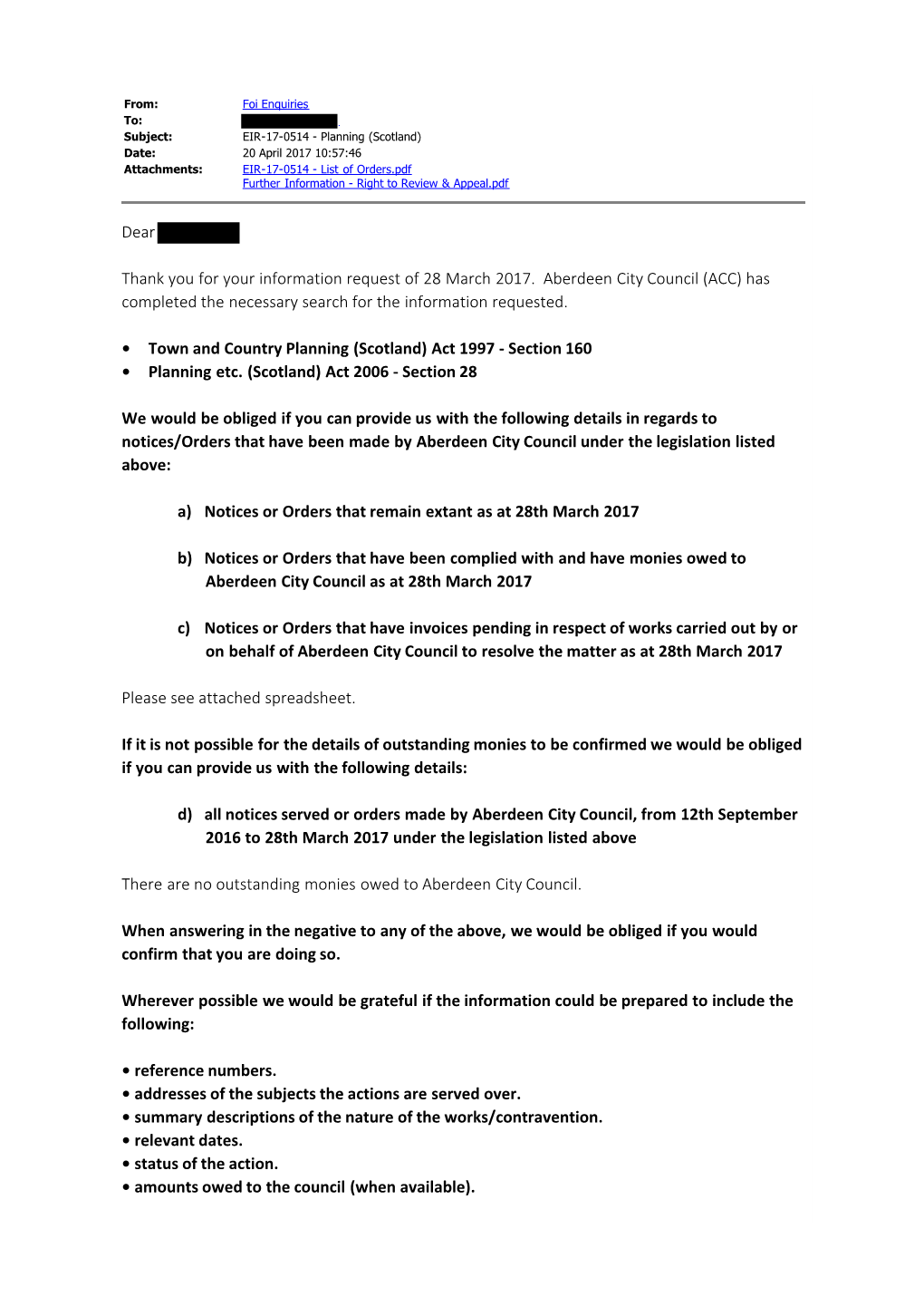 EIR-17-0514 - Planning (Scotland) Date: 20 April 2017 10:57:46 Attachments: EIR-17-0514 - List of Orders.Pdf Further Information - Right to Review & Appeal.Pdf