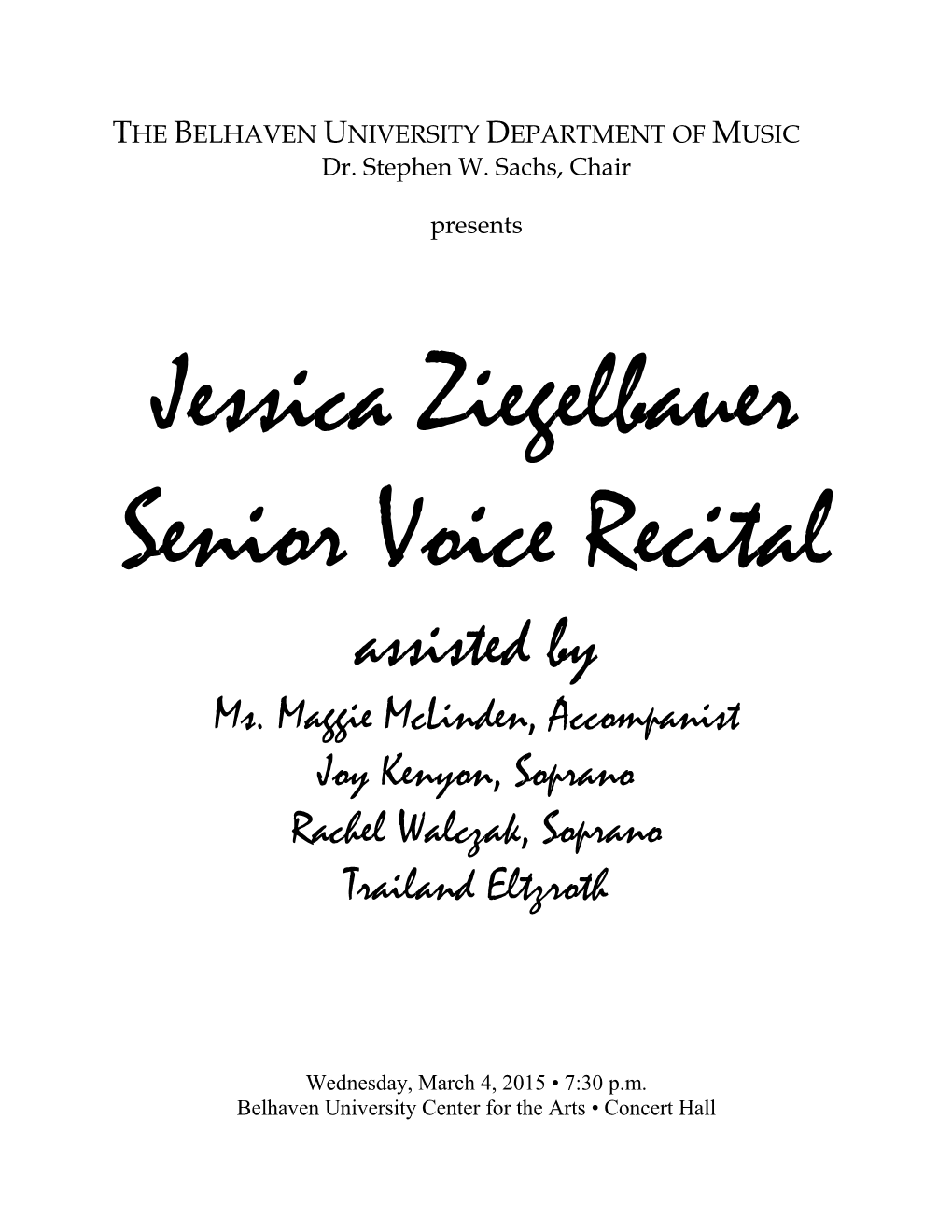 Jessica Ziegelbauer Senior Voice Recital Assisted by Ms