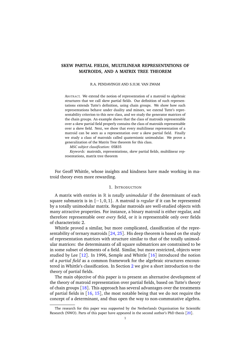 SKEW PARTIAL FIELDS, MULTILINEAR REPRESENTATIONS of MATROIDS, and a MATRIX TREE THEOREM for Geoff Whittle, Whose Insights and Ki