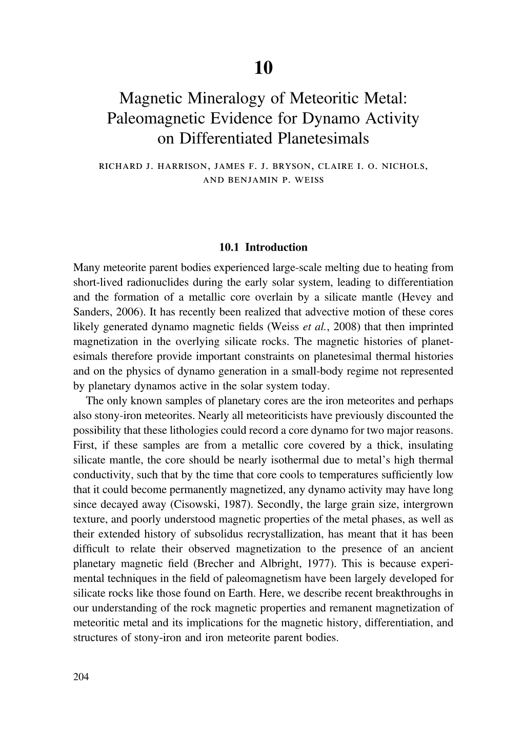 Magnetic Mineralogy of Meteoritic Metal: Paleomagnetic Evidence for Dynamo Activity on Differentiated Planetesimals Richard J