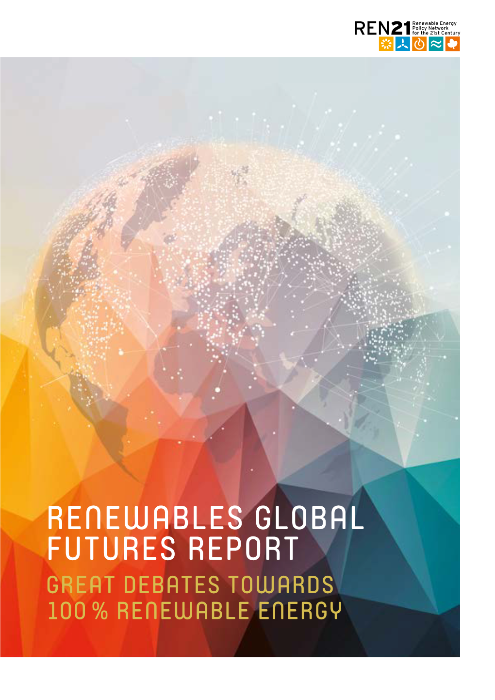 Renewables Global Futures Report Great Debates Towards 100 % Renewable Energy Report Citation