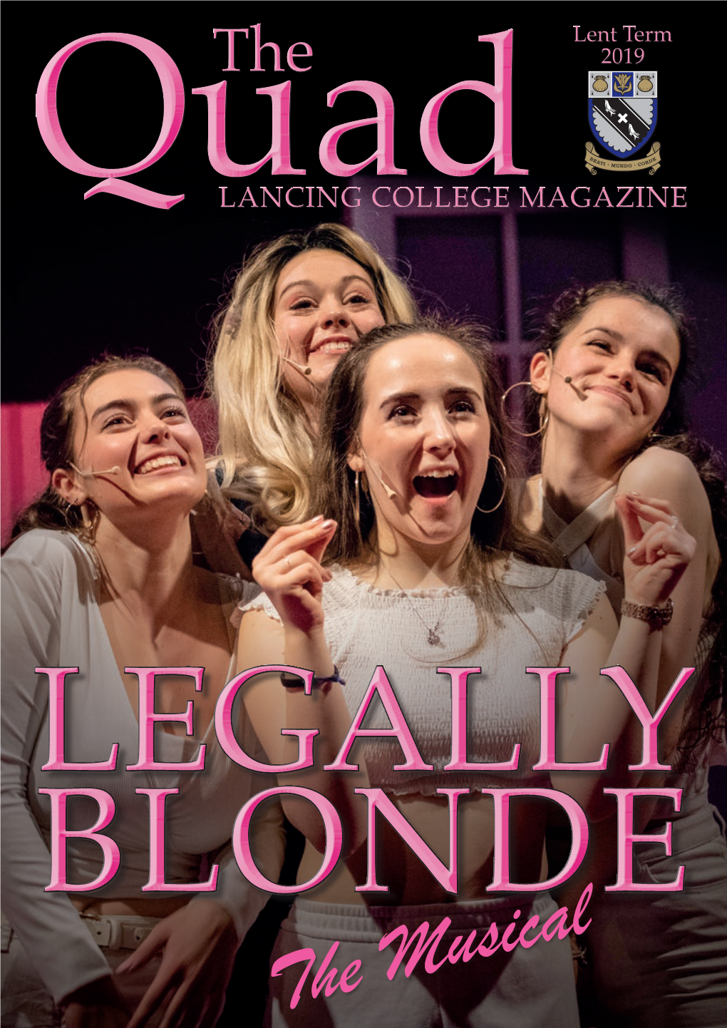 The Musical Welcome Legally Blonde, This Term’S Musical, Provides the Pinkest Quad Cover on Record As Well As the Rosiest of Glows in the Recollection