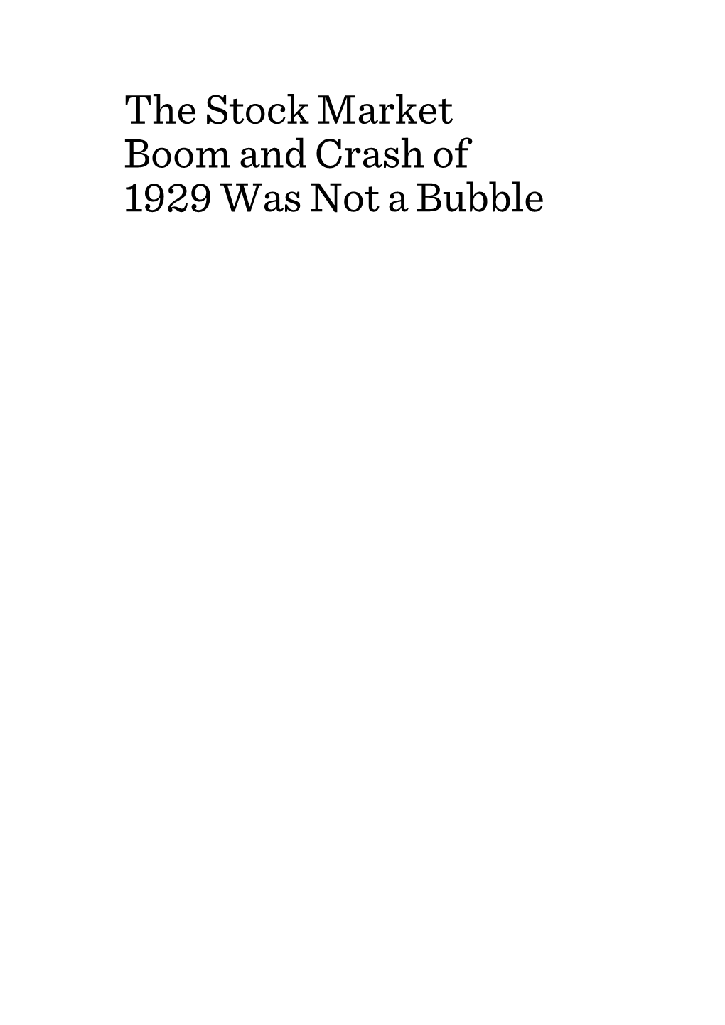 The Stock Market Boom and Crash of 1929 Was Not a Bubble