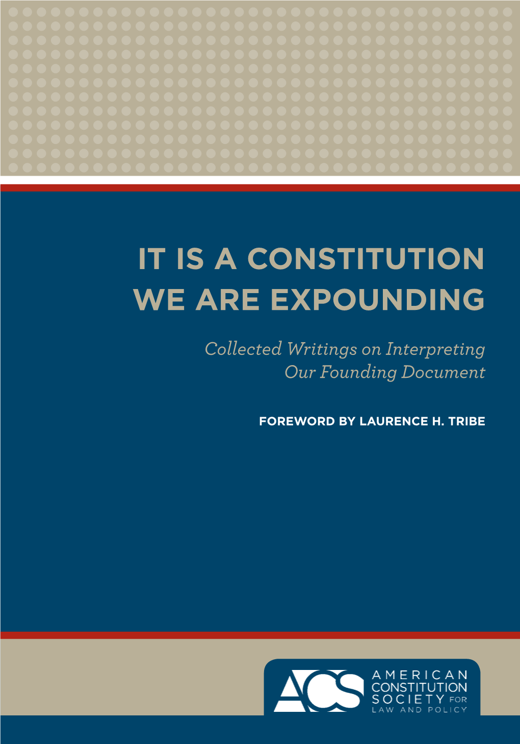 It Is a Constitution We Are Expounding