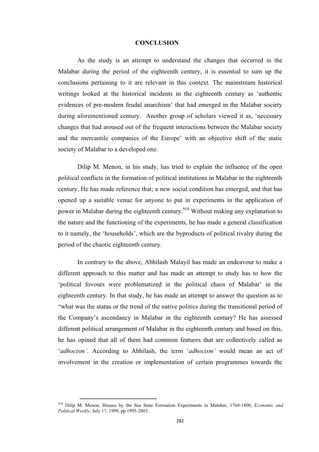 CONCLUSION As the Study Is an Attempt to Understand the Changes That Occurred in the Malabar During the Period of the Eighteenth