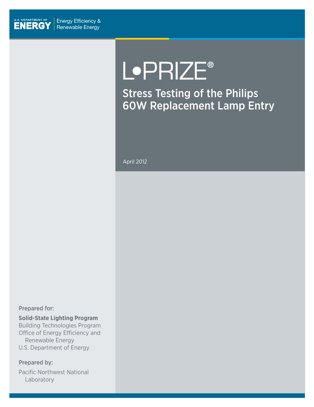 Stress Testing of the Philips 60W Replacement Lamp L Prize Entry