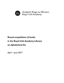 Recent Acquisitions of Books in the Royal Irish Academy Library: an Alphabetical List