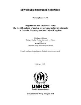 NEW ISSUES in REFUGEE RESEARCH Deportation and the Liberal State: the Forcible Return of Asylum Seekers and Unlawful Migrants In