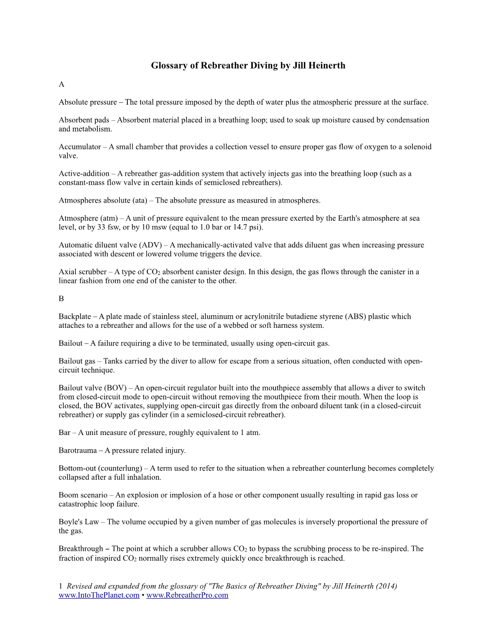 Glossary of Rebreather Diving by Jill Heinerth !A !Absolute Pressure – the Total Pressure Imposed by the Depth of Water Plus the Atmospheric Pressure at the Surface