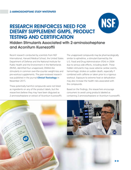 RESEARCH REINFORCES NEED for DIETARY SUPPLEMENT GMPS, PRODUCT TESTING and CERTIFICATION Hidden Stimulants Associated with 2-Aminoisoheptane and Aconitum Kusnezoffii