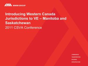 Introducing Western Canada Jurisdictions to VE – Manitoba and Saskatchewan
