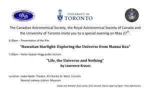 The Canadian Astronomical Society, the Royal Astronomical Society of Canada and the University of Toronto Invite You to a Special Evening on May 27Th