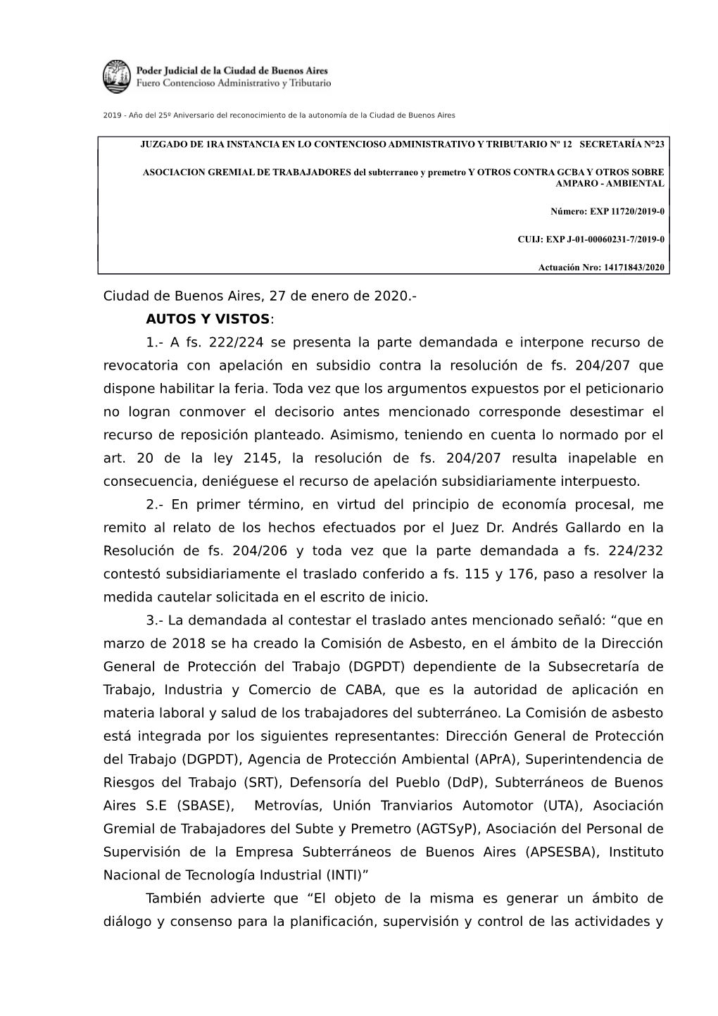 Ciudad De Buenos Aires, 27 De Enero De 2020.- AUTOS Y VISTOS: 1.- a Fs