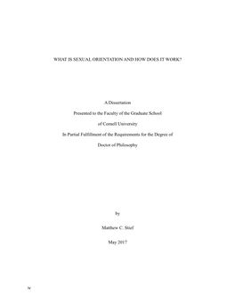 WHAT IS SEXUAL ORIENTATION and HOW DOES IT WORK? a Dissertation Presented to the Faculty of the Graduate School of Cornell Unive