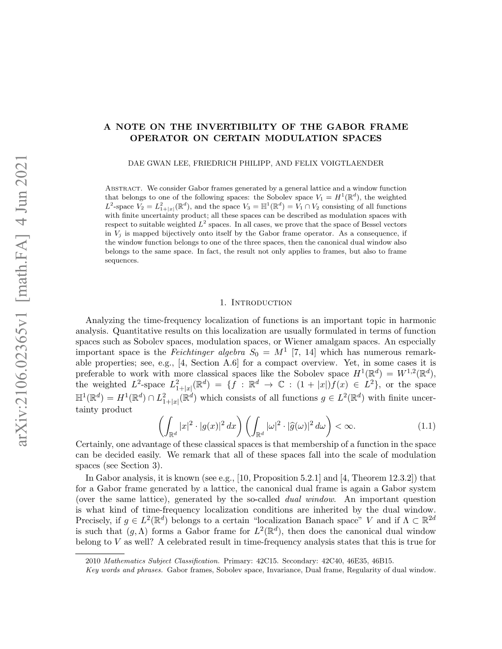 A Note on the Invertibility of the Gabor Frame Operator on Certain