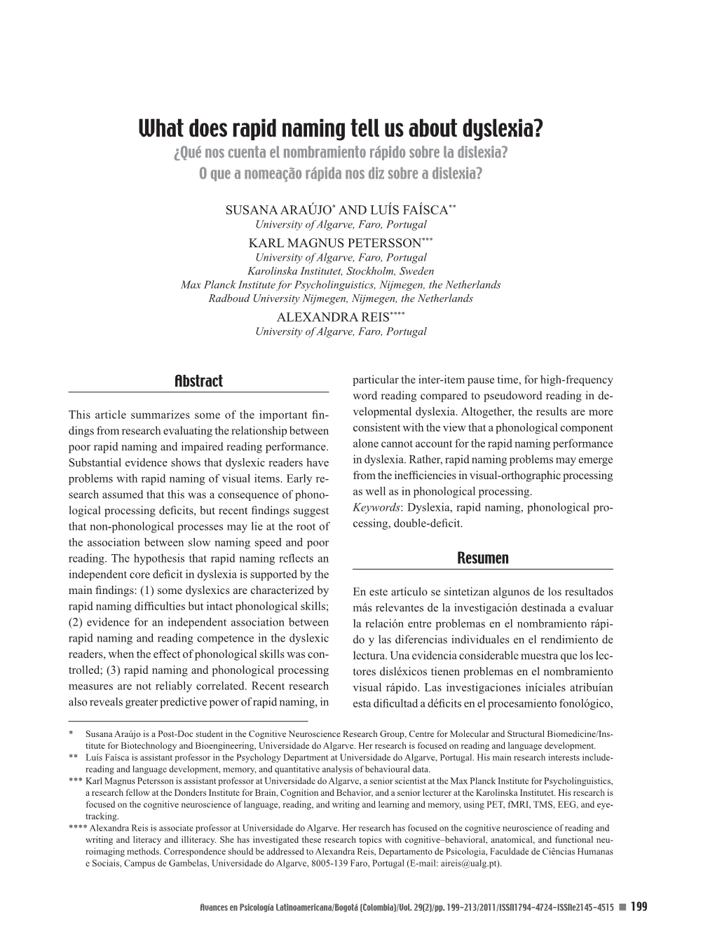 What Does Rapid Naming Tell Us About Dyslexia? ¿Qué Nos Cuenta El Nombramiento Rápido Sobre La Dislexia? O Que a Nomeação Rápida Nos Diz Sobre a Dislexia?