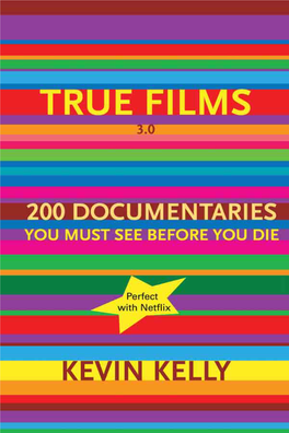 True Films 200 Documentaries You Must See Before You