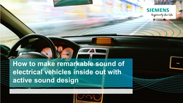 How to Make Remarkable Sound of Electrical Vehicles Inside out with Active Sound Design How to Play the Audio Files in This Document?