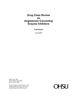 Drug Class Review on Angiotensin Converting Enzyme Inhibitors