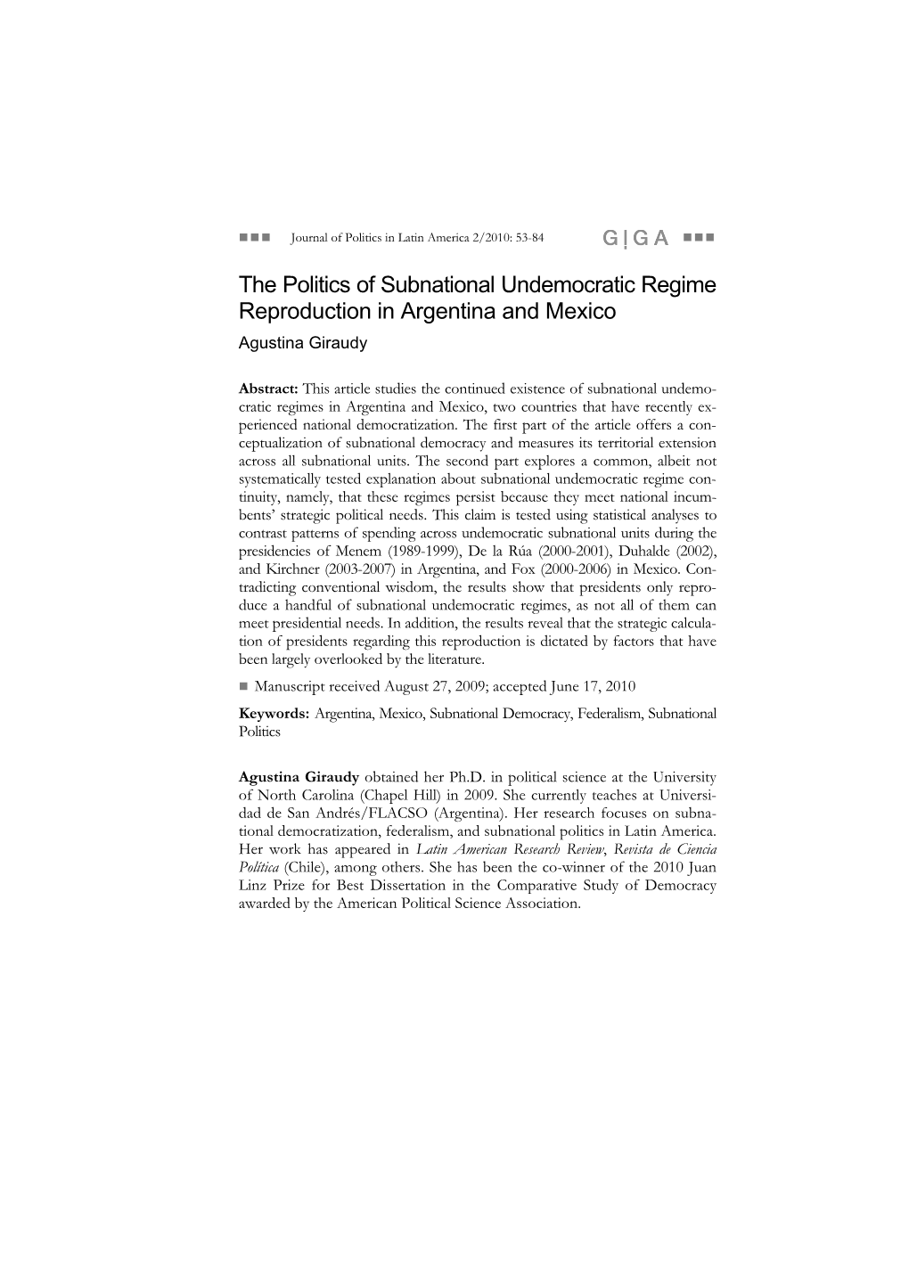 The Politics of Subnational Undemocratic Regime Reproduction in Argentina and Mexico Agustina Giraudy