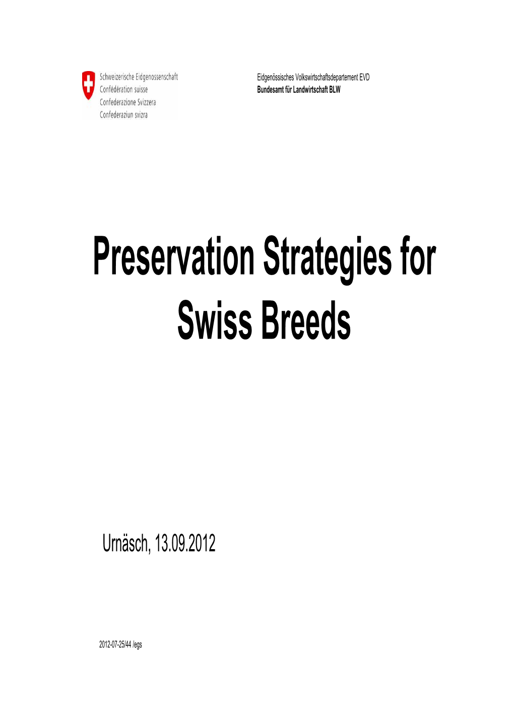 Preservation Strategies for G Swiss Breeds