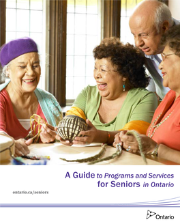 A Guide to Programs and Services for Seniors in Ontario Ontario.Ca/Seniors