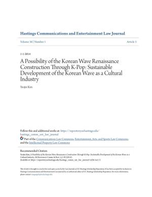A Possibility of the Korean Wave Renaissance Construction Through K-Pop: Sustainable Development of the Korean Wave As a Cultural Industry Yeojin Kim
