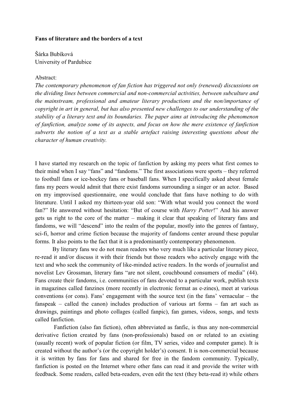 Fans of Literature and the Borders of a Text Šárka Bubíková University of Pardubice Abstract: the Contemporary Phenomenon Of